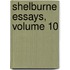 Shelburne Essays, Volume 10