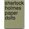 Sherlock Holmes Paper Dolls door Tom Tierney