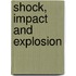 Shock, Impact And Explosion