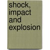 Shock, Impact And Explosion door M.Y.H. Bangash