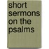 Short Sermons On The Psalms