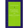 De gedaanteverwisseling en andere verhalen by Franz Kafka