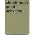 Shush-Hush Quiet Activities