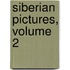 Siberian Pictures, Volume 2