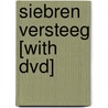Siebren Versteeg [with Dvd] by Maureen sherlock