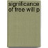 Significance Of Free Will P