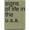 Signs of Life in the U.S.A. door Sonia Maasik