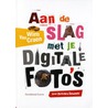 Aan de slag met je digitale foto's