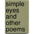 Simple Eyes And Other Poems