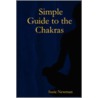 Simple Guide to the Chakras by Susie Newman