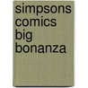 Simpsons Comics Big Bonanza door Matt Groening
