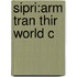 Sipri:arm Tran Thir World C