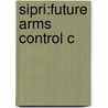 Sipri:future Arms Control C door Onbekend
