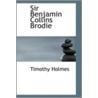 Sir Benjamin Collins Brodie door Timothy Holmes