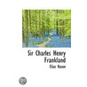 Sir Charles Henry Frankland door Elias Nason