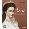 Sissi. Die schöne Kaiserin by Ludwig Merkle