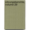 Sitzungsberichte, Volume 29 door Wissenscha sterreichische