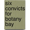 Six Convicts For Botany Bay door David C. Lawton