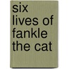 Six Lives Of Fankle The Cat door George Mackay Brown