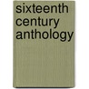 Sixteenth Century Anthology door Arthur Symons