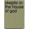 Skeptic in the House of God door James Kelley