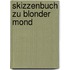 Skizzenbuch zu Blonder Mond