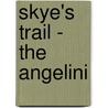 Skye's Trail - The Angelini by Jory Strong