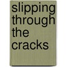 Slipping Through the Cracks by Margaret C. Simms