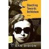 Slouching Towards Bethlehem by Joan Didion