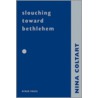 Slouching Towards Bethlehem door Nina Coltart