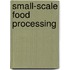 Small-Scale Food Processing