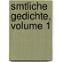 Smtliche Gedichte, Volume 1