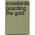 Snowbirds Guarding The Gold