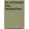 So schmeckt das Oktoberfest door Manfred Schauer