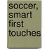 Soccer, Smart First Touches