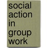 Social Action in Group Work by Unknown