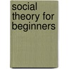 Social Theory For Beginners door Paul Ransome