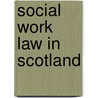 Social Work Law In Scotland door Vicki Cuthbert