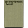 Socialdemokratien I Sverige door Gerhard Magnusson