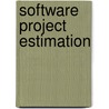 Software Project Estimation door Richard Stutzke