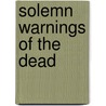 Solemn Warnings of the Dead door Richard Baxter