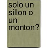 Solo Un Sillon O Un Monton? door Beatriz Ferro