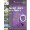 Solving Crimes with Physics door William Hunter