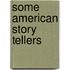 Some American Story Tellers