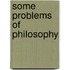 Some Problems Of Philosophy
