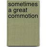 Sometimes A Great Commotion by Mike Nettleton
