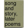 Song And Story, Later Poems door Fawcett Edgar