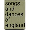 Songs And Dances Of England by Liz Thomson
