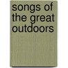 Songs Of The Great Outdoors by Jerry Silverman