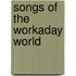 Songs Of The Workaday World